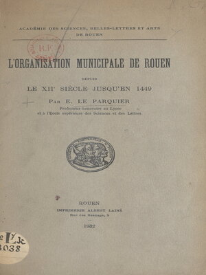 cover image of L'organisation municipale de Rouen, depuis le XIIe siècle jusqu'en 1449